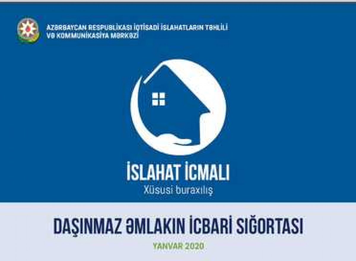 İslahat icmalı daşınmaz əmlakın icbari sığortasına həsr olunub
