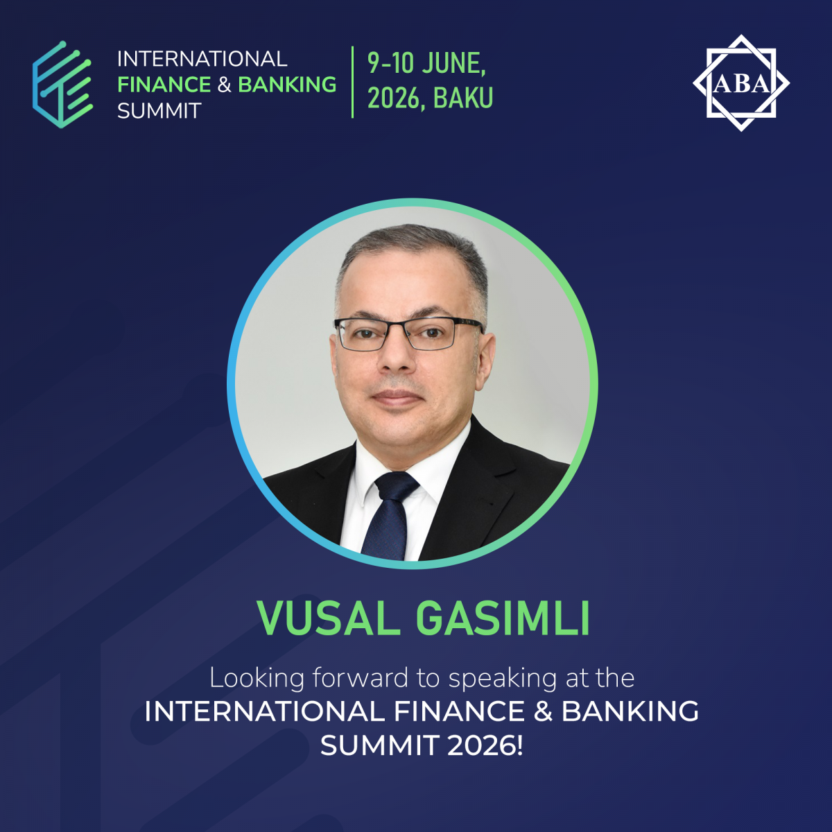 Vüsal Qasımlı Beynəlxalq Maliyyə və Bankçılıq Sammitində çıxış edəcək