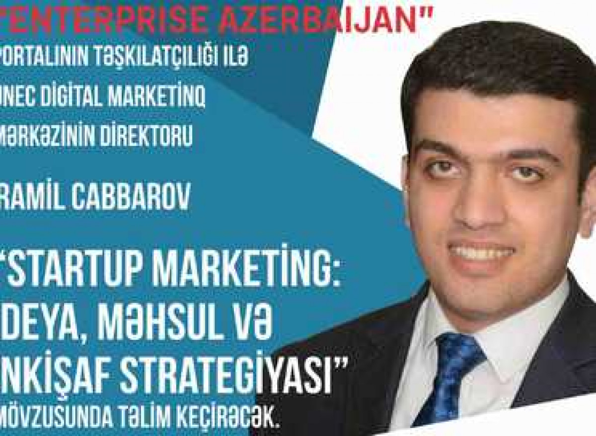 “Startup marketing: ideya, məhsul və inkişaf strategiyası” mövzusunda maarifləndirici təlim