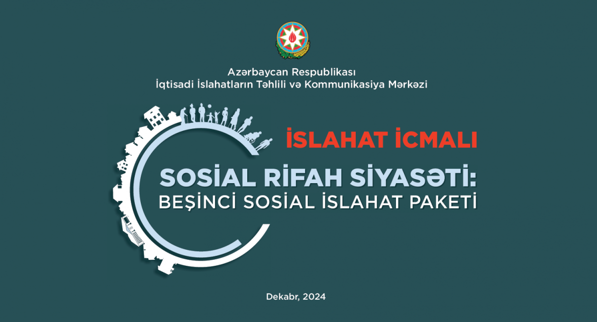 İİTKM sosial islahat paketinə dair “İslahat icmalı” hazırlayıb