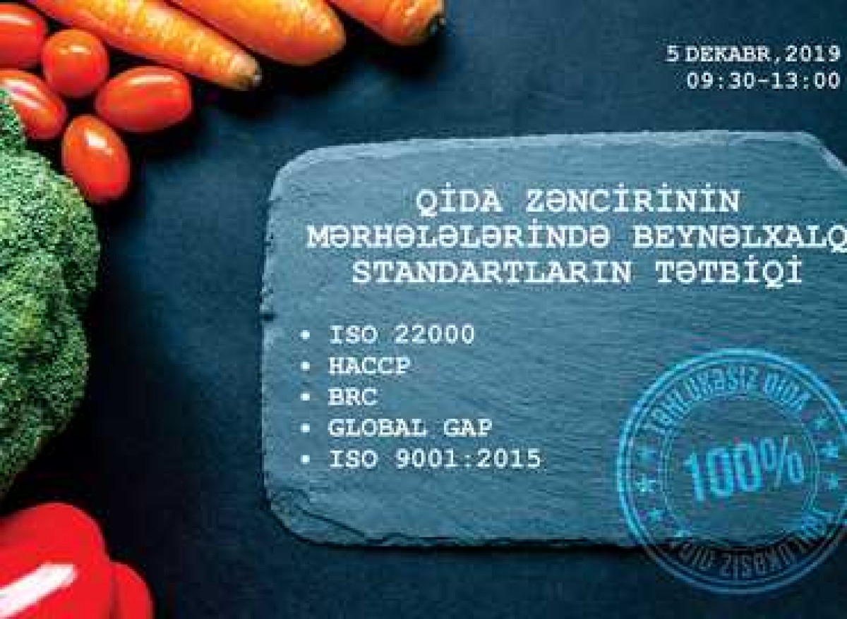 Qida zəncirinin mərhələlərində beynəlxalq standartların tətbiqi mövzusunda təlim keçiriləcək