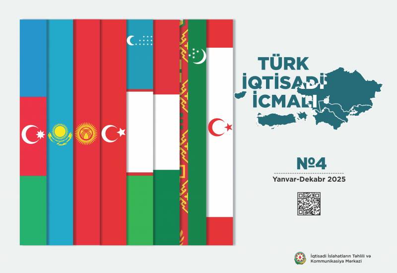 “Türk iqtisadi icmalı”nın 2025-ci ilin yekunlarına dair buraxılışı dərc olunub
