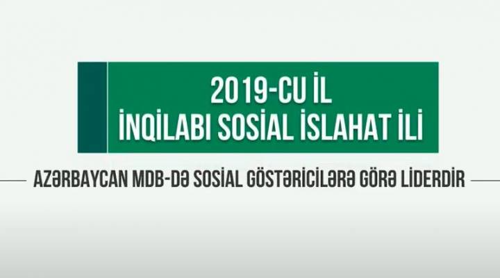 Video on social reforms implemented in 2019 under the leadership of Ilham Aliyev