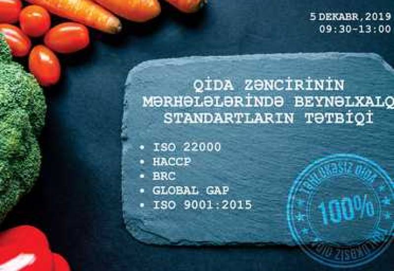 Qida zəncirinin mərhələlərində beynəlxalq standartların tətbiqi mövzusunda təlim keçiriləcək