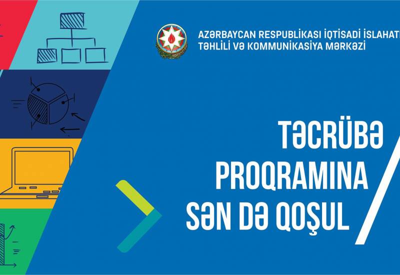 İqtisadi İslahatların Təhlili və Kommunikasiya Mərkəzi növbəti Təcrübə Proqramını elan edir