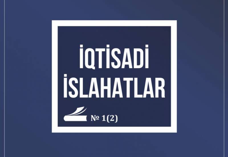 “İqtisadi islahatlar” elmi-analitik jurnalının ikinci sayı nəşr olunub