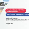 Post-conflict reconstruction in Azerbaijan under the leadership of President Ilham Aliyev