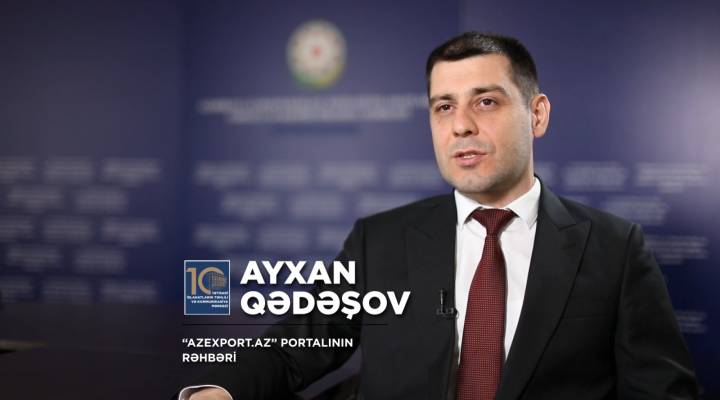 İİTKM 10 İL | “Azexport” portalının rəhbəri Ayxan Qədəşov