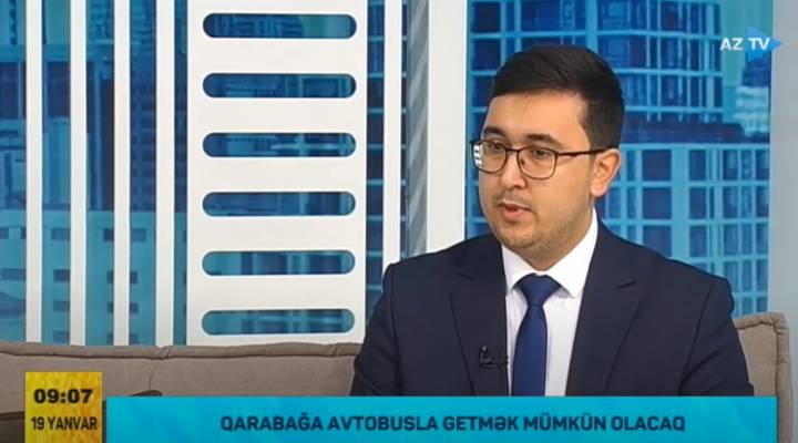 Ayhan Satıcı The economic significance of the new routes to be opened from Baku to Shusha and Agdam