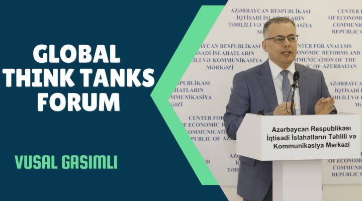 Professor Vusal Gasimli's opening speech at the Global Think Tanks Forum