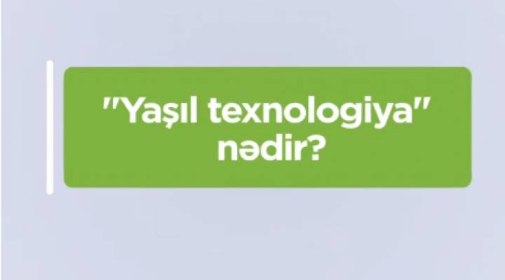 #GreenTalk: Yaşıl texnologiya nədir?