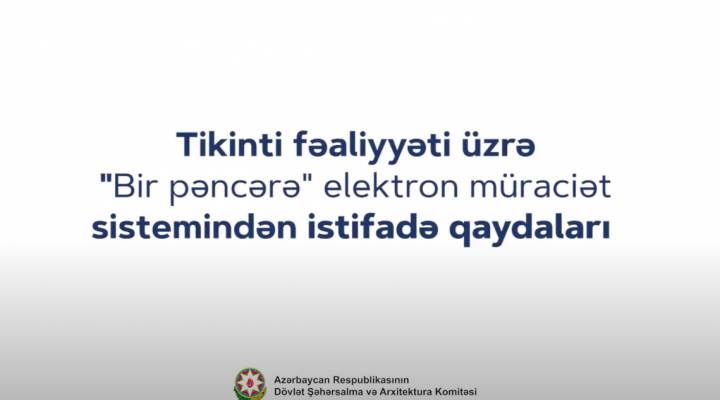 Rules for using the "Bir Pəncərə" electronic application system for construction activities